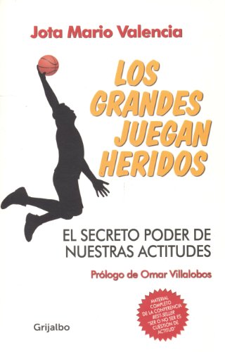 Los grandes juegan heridos (Spanish Edition)