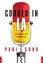 Cooked in LA: I Shot for the Stars and Hit Bottom