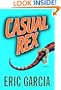 Casual Rex: A Novel (Anonymous Rex)