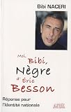 Moi Bibi N�gre d'Eric Besson : R�ponse pour l'identit� nationale