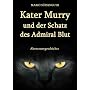 Kater Murry und der Schatz des Admiral Blut von Mario S��enguth