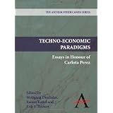 Techno-Economic Paradigms: Essays in Honor of Carlota Perezpar Wolfgang Drechsler