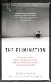 The elimination : a survivor of the Khmer Rouge confronts his past and the commandant of the Killing Fields
