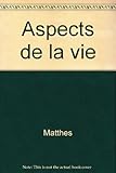 Aspects de la vie