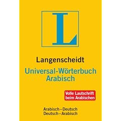 Langenscheidt Universal-W�rterbuch Arabisch (Neubearbeitung): Arabisch - Deutsch / Deutsch - Arabisch. Rund 20.000 Stichw�rter und Wendungen