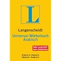 Langenscheidt Universal-W�rterbuch Arabisch (Neubearbeitung): Arabisch - Deutsch / Deutsch - Arabisch. Rund 20.000 Stichw�rter und Wendungen