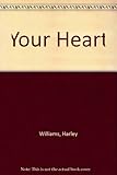Your heart