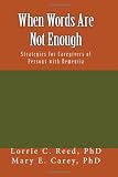 When Words Are Not Enough: Strategies for Caregivers of Persons with Dementia