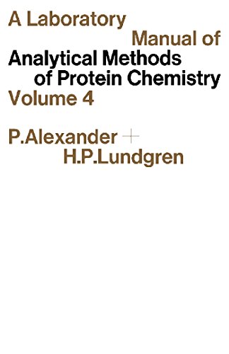 A Laboratory Manual of Analytical Methods of Protein Chemistry: Volume 4: Protein Analysis v. 4