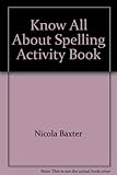 Know all about spelling activity book