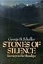 Stones of Silence: Journeys in the Himalaya