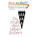 Du mu�t dein Leben �ndern: �ber Anthropotechnik
