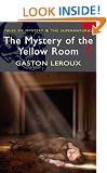 The Mystery of the Yellow Room (Mystery & Supernatural) (Tales of Mystery & the Supernatural)