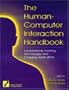 The Human-Computer Interaction Handbook: Fundamentals, Evolving Technologies and Emerging Applications (Human Factors and Ergonomics)