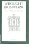 Wrought Ironwork: Forms, Production, Assembly