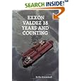 EXXON VALDEZ 18 YEARS AND COUNTING by  Kellie Kvasnikoff