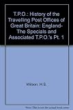 T.P.O. : a history of the Travelling Post Offices of Great Britain