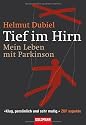Tief im Hirn: Mein Leben mit Parkinson