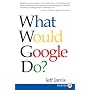 What Would Google Do? Lp by Jeff Jarvis