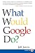What Would Google Do? LP