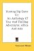 Hunting Big Game V1: An Anthology Of True And Thrilling Adventures; Africa And Asia