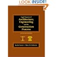 Legal Aspects of Architecture, Engineering, and the Construction Process by Justin Sweet and Marc M. Schneier