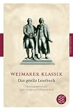 Produkt-Bild: Weimarer Klassik: Das gro&szlig;e Lesebuch (Fischer Klassik)