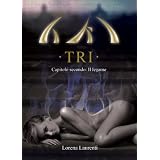 TRI - Capitolo secondo: Il legamedi Lorena Laurenti