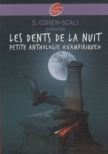 Hachette Les dents de la nuit : Petite anthologie vampirique