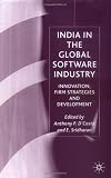 India in the Global Software Industry: Innovation, Firm Strategies and Development