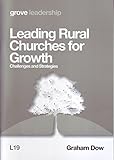 Leading rural churches for growth : challenges and strategies