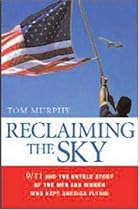 Reclaiming the Sky: 9/11 and the Untold Story of the Men and Women Who Kept America Flying