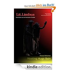 Meeting Hugo Bain (Lit.Limbus. Geschichten aus der literarischen Vorh�lle)