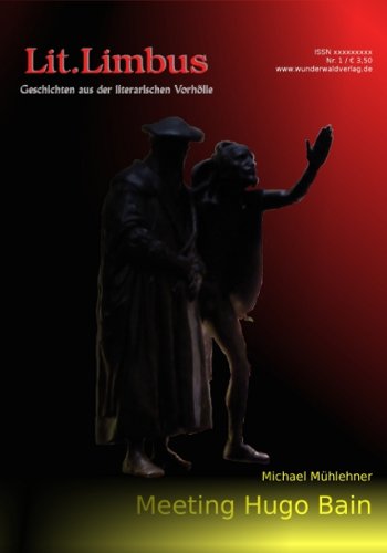 Buch - Cover Meeting Hugo Bain (Lit.Limbus. Geschichten aus der literarischen Vorhölle) - Michael Mühlehner - Wunderwaldverlag