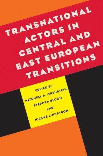 Transnational Actors in Central and East European Transitions (Pitt Russian East European)