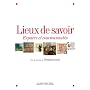 Lieux de savoir : Tome 1, Espaces et communautés