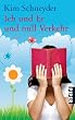Ich und er und null Verkehr: Roman