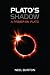 Plato's Shadow - A Primer on Plato Image of Plato's Shadow - A Primer on Plato