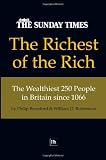 The richest of the rich : the wealthiest 250 people in Britain since 1066