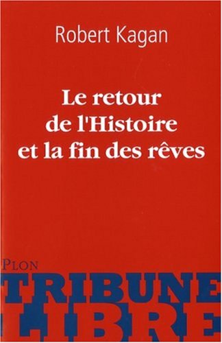 Le retour de l'Histoire et la fin des r�ves
