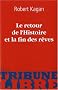 Le retour de l'Histoire et la fin des r�ves