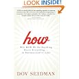 How: Why How We Do Anything Means Everything...in Business (and in Life)