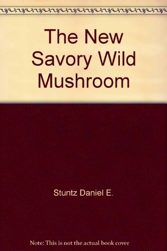 The new savory wild mushroom