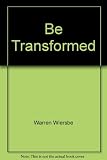 Be transformed