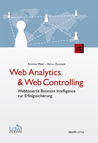 Web Analytics & Web Controlling: Webbasierte Business Intelligence zur Erfolgssicherung (Edition TDWI) (German Edition)