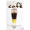 Cocktails � base de caf� : 80 Recettes savoureuses du simplissime cappuccino aux desserts les plus originaux