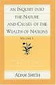 An Inquiry into the Nature and Causes of the Wealth of Nations: v. 1 (Inquiry Into the Nature & Causes of the Wealth of Nations)