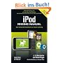 iPod Missing Manual: Das fehlende Handbuch zu Ihrem Liebling. Alles zu iTunes 8 und den aktuellen iPod-Modellen: Classic, Touch, Nano und Shuffle