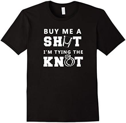 Men's Buy Me a Shot I'm Tying the Knot Shirt XL Black
