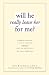 Will He Really Leave Her For Me?: Understanding Your Situation, Making Decisions for Your Happiness